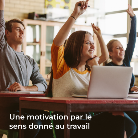 Une motivation par le sens donné au travail